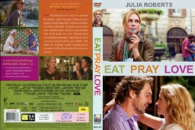 EAT PRAY LOVE - อิ่ม มนต์ รัก (2010)